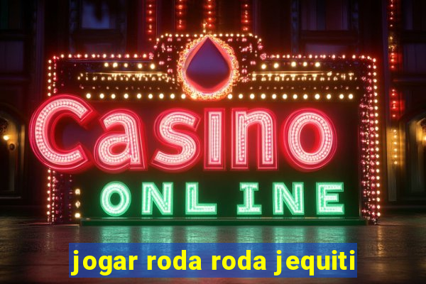 jogar roda roda jequiti